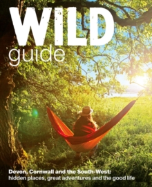 Image for Wild guide: Devon, Cornwall and the South West :