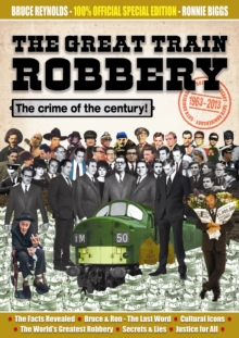 Image for The Great Train Robbery 50th Anniversary:1963-2013