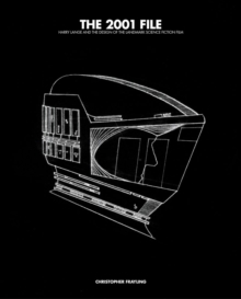 Image for The 2001 file  : Harry Lange and the design of the landmark science fiction film