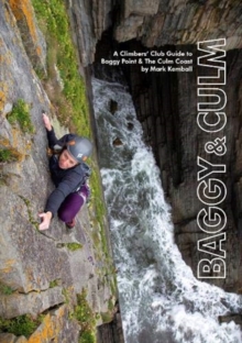 Baggy & Culm: A Climbers’ Club Guide to Baggy Point & The Culm Coast