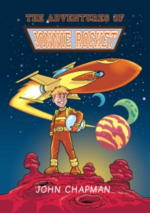 Image for The adventures of Jonnie Rocket  : the original