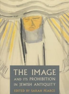 Image for The image and its prohibition in Jewish antiquity