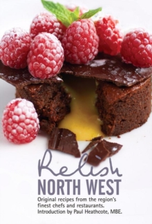 Image for Relish North West : Original Recipes from the Regions Finest Chefs and Restaurants