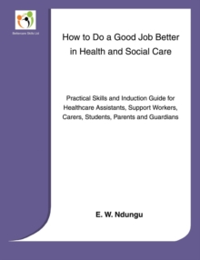 Image for How to Do a Good Job Better in Health and Social Care