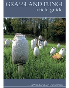 Image for Grassland Fungi: A Field Guide