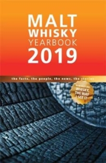 Image for Malt whisky yearbook 2019  : the facts, the people, the news, the stories