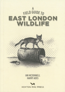 Image for A field guide to East London wildlife
