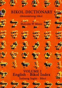 Image for Bikol Dictionary: English-Bikol (Index) and Bikol-English (Dictionary)