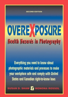 Image for Overexposure : Health Hazards in Photography