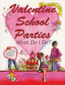 Image for Valentine School Parties : What Do I Do?