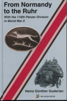 Image for From Normandy to the Ruhr : With the 116th Panzer Division in World War II