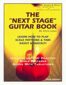 Image for The "Next Stage" Guitar Book - Learn How to Play Scale Patterns & Tabs Easily & Quickly!