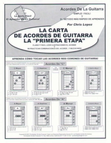 Image for La Carta De Acordes De Guitarra La "Primera Etapa": Aprenda Como Tocar Las Acordes Mas Comunes De Guittara!