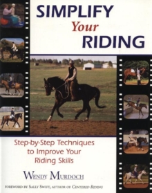 Image for Simplify Your Riding : Step-by-step Techniques to Improve Your Riding Skills