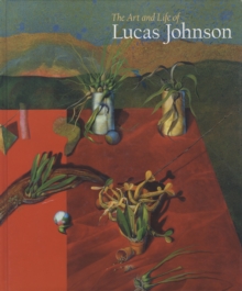 Image for The Art and Life of Lucas Johnson