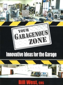 Image for Your Garagenous Zone : Innovative Ideas for the Garage