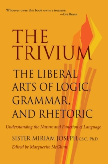 Image for The trivium  : logic, grammar and rhetoric