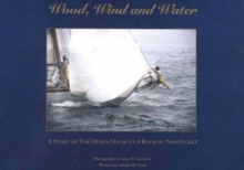 Image for Wood, Wind & Water : A Story of the Opera House Cup Race of Nantucket
