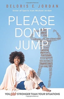 Image for You Are Stronger Than Your Situations : Please Don't Jump