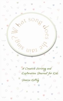 Image for What Song does the Rain Sing? : Creative Writing and Exploration Journal for Kids