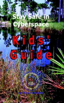 Image for Stay Safe in Cyberspace : Kids' Guide