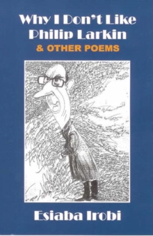 Image for Why I Don't Like Philip Larkin and Other Poems