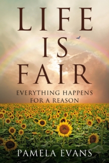 Image for Life Is Fair: Everything Happens for a Reason