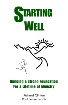 Image for Starting Well--Building A Strong Foundation for A Life Time of Ministry