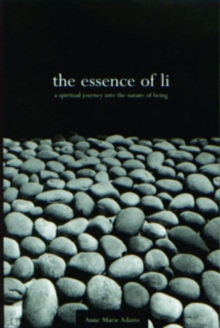 Image for The Essence of Li : A Spiritual Journey into the Nature of Being
