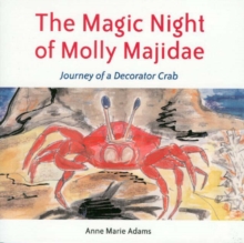 Image for The Magic Night of Molly Majidae : Journey of a Decorator Crab