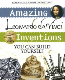 Image for Amazing Leonardo da Vinci inventions you can build yourself