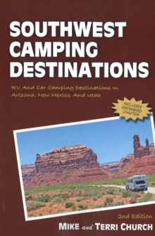 Image for Southwest Camping Destinations : RV and Car Camping Destinations in Arizona, New Mexico, and Utah