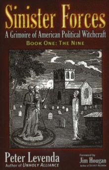 Image for Sinister Forces : A Grimoire of American Political Witchcraft