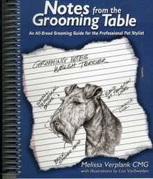 Image for Notes from the grooming table  : an all-breed grooming guide for the professional pet stylist