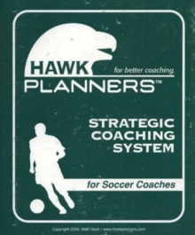 Image for Hawk Planners Strategic Coaching System for Soccer Coaches