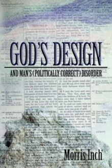 Image for God's Design & Man's (Politically Correct) Disorder