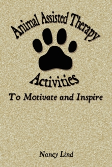Image for Animal Assisted Therapy Activities to Motivate and Inspire