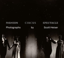 Fashion, Circus, Spectacle