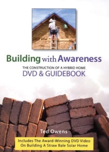 Image for Building with awareness  : the construction of a hybrid home