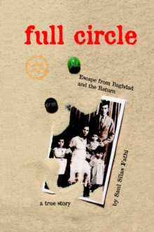 Image for Full Circle : Escape from Baghdad and the Return