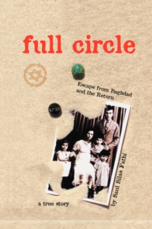 Image for Full Circle : Escape from Baghdad and the Return