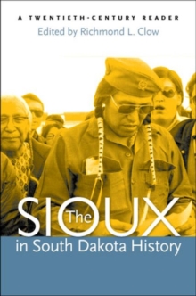 Image for The Sioux in South Dakota History : A Twntieth-century Reader