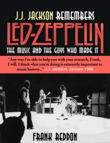Image for J.J. Jackson Remembers Led Zeppelin: The Music and The Guys Who Made It