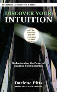 Image for Discover Your Intuition: Understanding the Power of Intuitive Communication