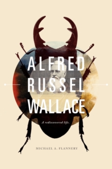 Image for Alfred Russel Wallace : A Rediscovered Life