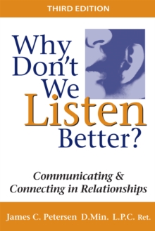 Image for Why Don't We Listen Better?: Communicating & Connecting in Relationships
