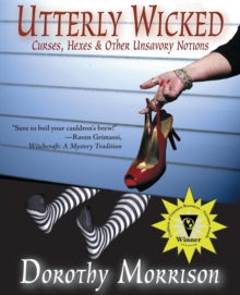 Image for Utterly Wicked : Curses, Hexes & Other Unsavory Notions