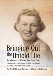 Image for Bringing Out The Untold Life, Recollections of Mildred Reid Grant Gray