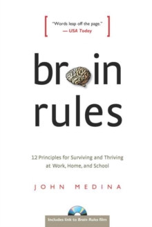Image for Brain rules: 12 principles for surviving and thriving at work, home, and school