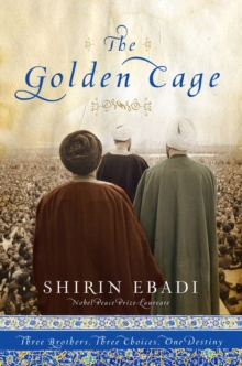 Image for The golden cage  : three brothers, three choices, one destiny